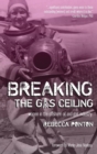 Breaking the Gas Ceiling : Women in the Offshore Oil and Gas Industry - Book
