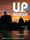 U.P. Reader -- Issue #3 : Bringing Upper Michigan Literature to the World - eBook