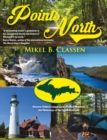 Points North : Discover Hidden Campgrounds, Natural Wonders, and Waterways of the Upper Peninsula - eBook