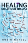 Healing Childhood Trauma : Transforming Pain into Purpose with Post-Traumatic Growth - eBook