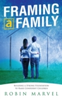 Framing a Family : Building a Foundation to Raise Confident Children - Book