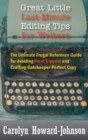 Great Little Last-Minute Editing Tips for Writers : The Ultimate Frugal Reference Guide for Avoiding Word Trippers and Crafting Gatekeeper-Perfect Copy, 2nd Edition - Book