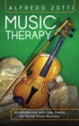 Music Therapy : An Introduction with Case Studies for Mental Illness Recovery - Book