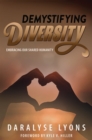 Demystifying Diversity : Embracing our Shared Humanity - eBook