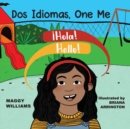 Dos Idiomas, One Me : A Bilingual Reader - Book