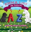 Emma Lou the Yorkie Poo : Alphabet, Feelings and Friends - Book
