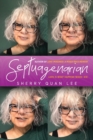 Septuagenarian : love is what happens when I die - Book