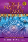 The True Nature of Tarot : Your Path To Personal Empowerment - 10th Anniversary Edition - Book