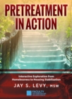 Pretreatment In Action : Interactive Exploration from Homelessness to Housing Stabilization - Book