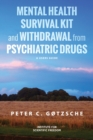 Mental Health Survival Kit and Withdrawal from Psychiatric Drugs : A User's Guide - Book