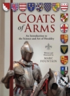 Coats of Arms : An Introduction to The Science and Art of Heraldry - Book