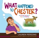 What Happened to Chester? : An En-deer-ing Tale of Hope and Healing - eBook