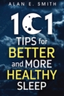 101 Tips for Better And More Healthy Sleep : Practical Advice for More Restful Nights - eBook