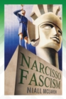 Narcisso-Fascism : The Psychopathology of Right-Wing Extremism - Book