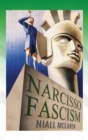 Narcisso-Fascism : The Psychopathology of Right-Wing Extremism - Book