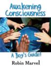 Awakening Consciousness : A Boy's Guide! - eBook