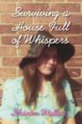Surviving A House Full of Whispers - eBook