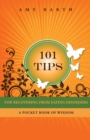 101 Tips For Recovering From Eating Disorders : A Pocket Book of Wisdom - eBook