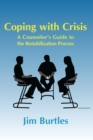 Coping with Crisis : A Counsellor's Guide to the Restabilization Process - eBook