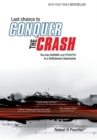 Last Chance to CONQUER The CRASH-You Can Survive and Prosper in a Deflationary Depression - Book