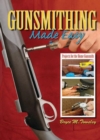 Gunsmithing Made Easy : Projects for the Home Gunsmith - Book