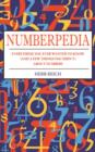 Numberpedia : Everything You Ever Wanted to Know (and a Few Things You Didn't) About Numbers - Book