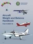 Aircraft Weight and Balance Handbook : FAA-H-8083-1A - Book
