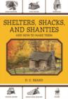 Shelters, Shacks, and Shanties : And How to Make Them - Book
