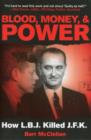 Blood, Money, & Power : How LBJ Killed JFK - Book