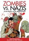 Zombies vs. Nazis : A Lost History of the Walking Undead - Book