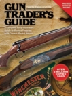 Gun Trader's Guide, Thirty-Third Edition : A Complete, Fully-Illustrated Guide to Modern Firearms with Current Market Values - Book