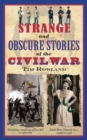 Strange and Obscure Stories of the Civil War - Book