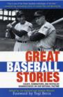 Great Baseball Stories : Ruminations and Nostalgic Reminiscences on Our National Pastime - Book