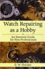 Watch Repairing as a Hobby : An Essential Guide for Non-Professionals - Book