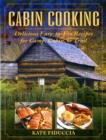Cabin Cooking : Delicious Easy-to-Fix Recipes for Camp Cabin or Trail - Book