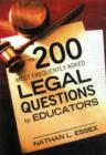 The 200 Most Frequently Asked Legal Questions for Educators - Book