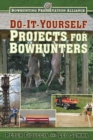 Do-It-Yourself Projects for Bowhunters - Book
