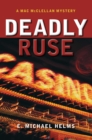 Deadly Ruse : A Mac McClellan Mystery - eBook