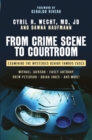 From Crime Scene to Courtroom : Examining the Mysteries Behind Famous Cases - eBook