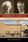 American Sheikhs : Two Families, Four Generations, and the Story of America's Influence in the Middle East - Book