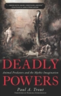 Deadly Powers : Animal Predators and the Mythic Imagination - eBook