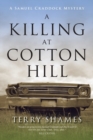 A Killing At Cotton Hill : A Samuel Craddock Mystery - Book