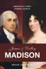 James and Dolley Madison : America's First Power Couple - eBook