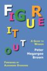 Figure It Out : A Guide to Wisdom - Book