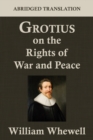 Grotius on the Rights of War and Peace : An Abridged Translation. Edited for the Syndics of the University Press - Book