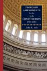 Proposed Amendments to the U.S. Constitution 1787-2001 Vol. IV Supplement 2001-2010 - Book