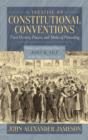 A Treatise on Constitutional Conventions - Book