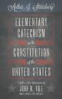 Elementary Catechism on the Constitution of the United States - Book
