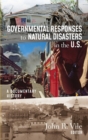 Governmental Responses to Natural Disasters in the U.S. : A Documentary History - Book