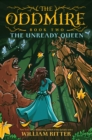 The Oddmire, Book 2: The Unready Queen - Book